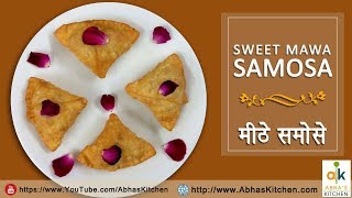 Sweet Mawa Samosa Recipe  मीठे समोसे रेसिपी  Abhas Kitchen [upl. by Dauf]