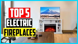 Top 5 Best Electric Fireplaces In 2024 [upl. by Jervis206]