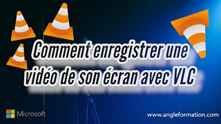 Comment Enregistrer une Vidéo de Son Écran avec VLC  Guide Complet dEnregistrement [upl. by Hindu]