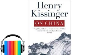 On China by Henry Kissinger Audiobook  CHAPTER 1 The Singularity of China [upl. by Shaper]