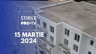 Știrile PRO TV  15 Martie 2024 [upl. by Auohc]