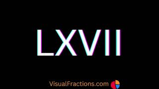 67 in Roman Numerals [upl. by Aniroz]