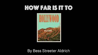 How Far is it to Hollywood by Bess Streeter AldrichAudiobook [upl. by Eedrahc]