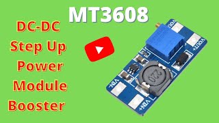 Reviewing of MT3608 2A Max DC DC Step Up Power Module Booster [upl. by Demitria498]