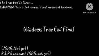 Windows True End Final Startup And Shutdown not yet [upl. by Gnad78]