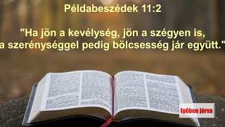 Bibliai Gondolatok  Példabeszédek 11 2 [upl. by Alemrac527]