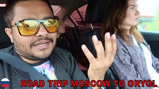 ROAD TRIP MOSCOW TO ORYOL CITY 🇷🇺 🇮🇳 [upl. by Woods261]