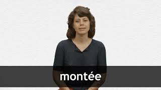 How to pronounce MONTÉE in French [upl. by Akinahc]