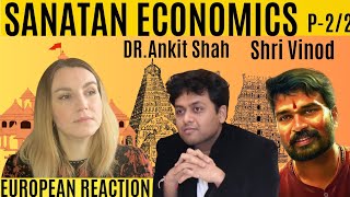 Dr Ankit Shah on Sanatan Economics  Reaction  Part 2 [upl. by Camroc498]