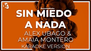 Alex Ubago Amaia Montero  Sin miedo a nada Me muero por conocerte Karaoke Instrumental y letra [upl. by Cia110]