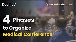 4 Phases to Organize Medical Conference  How to Plan an Healthcare Event [upl. by Yentroc892]