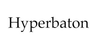 How to Pronounce Hyperbaton [upl. by Lello668]