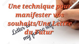 Écrivez Une Lettre du Futur à soi même  Une Technique Étonnante 💖👍💖 [upl. by Airasor]