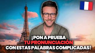 17 palabras difíciles de pronunciar en francés 🇫🇷 [upl. by Rae371]