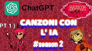 CREO CANZONI PER HAZBIN HOTEL  SEASON 2  IA CommediaSCHIACCIATA  by alexxlr International [upl. by Rhoda]