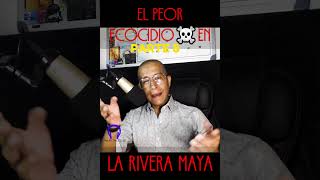 8🚨CALICA☠️ el PEOR ECOCIDIO en MEXICO🚨 vulcanmaterials RiveraMaya Documental MedioAmbiente [upl. by Willard]