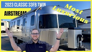 Most Luxurious Airstream Ever  2023 Classic 33FB Twin Travel Trailer [upl. by Dougal631]