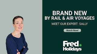 Brand New Voyages by Rail amp Air  Meet Our Rail Expert Sally [upl. by Aime]