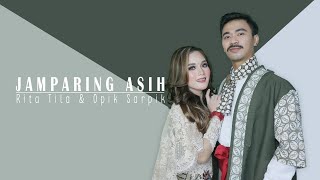 New Single Rita Tila feat Opik Sarpik  Jamparing Asih [upl. by Auburta]