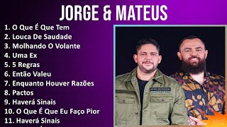 Jorge amp Mateus 2024 MIX Grandes Exitos  O Que É Que Tem Louca De Saudade Molhando O Volante [upl. by Atiuqahs]