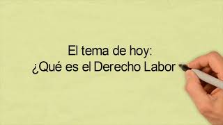 Derecho Laboral todo lo que debes saber [upl. by Ranit13]