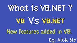 Lecture02 ll What is VBNET  ll Difference between VB60 and VBNET ll Ne features added in VB [upl. by Ekralc402]