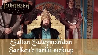 Sultan Süleymandan Şarlkene Tarihi Mektup  Muhteşem yüzyıl 47Bölüm [upl. by Einegue]