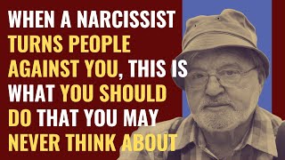 When A Narcissist Turns People Against You This Is What You Should Do That You Never Think About [upl. by Marji]