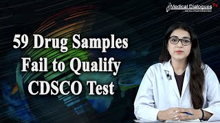 59 Drug Samples Including Cadila Pharma Aciloc 150 Fail to Qualify CDSCO Test [upl. by Ayekam]