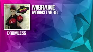 Migraine  Moonstar88 Drumless [upl. by Adnal]