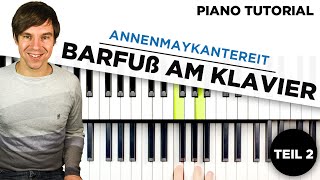 Barfuß am Klavier  Annenmaykantereit  Piano Tutorial  Klavier lernen  Teil 2 [upl. by Llerdnek]