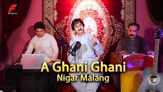 Pashto new songs 2024  A Ghani Ghani  Nigar Malang New Song  Official Music  New Pashto song [upl. by Placeeda]