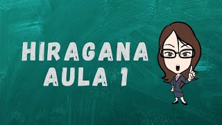 1 AULA JAPONÊS HIRAGANA 1 [upl. by Mattheus]