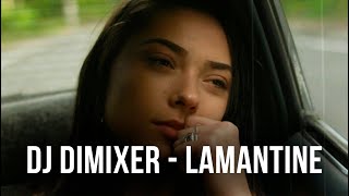 DJ DimixeR – Lamantine La La La Official Video [upl. by Ylak]