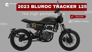 2023 Bluroc Tracker 125the lively and fun motorcycle [upl. by Annoved]