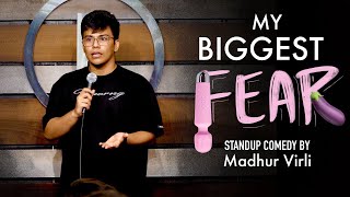 My Biggest Fear ft Vibrator  Stand Up Comedy by Madhur Virli [upl. by Livvy]