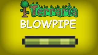 Terraria  Blowpipe [upl. by Noerb]