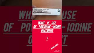 Cipladine ointment Povidone iodine ointment use 5 amp 10 medicine cream doctor [upl. by Ingunna]