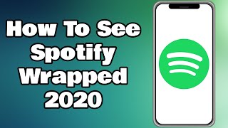 How To See Spotify Wrapped 2020  Find Your Top Songs in 2020 NEW [upl. by Sikras]