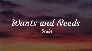 Drake  Wants and Needs Lyrics [upl. by Nailij]