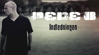 Pede B  Indledningen Music Video [upl. by Alric627]