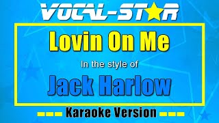 Jack Harlow  Lovin On Me  Vocal Star Karaoke Version  Lyrics 4K [upl. by Ellyn]