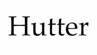 How to Pronounce Hutter [upl. by Akcirahs]