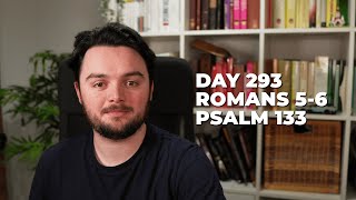 Day 293 Romans 56 Psalm 133  Bible in a Year Commentary [upl. by Cherilyn]