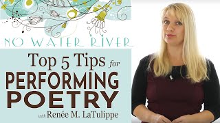 Top 5 Tips for Poetry Performance Doing Poetry Right with Renee M LaTulippe [upl. by Yretsym613]