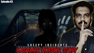 The Kashmir Horror Story  Horror Story  HindiUrdu  Ep43  Creepy Incidents [upl. by Barren42]