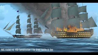 HMS Victory vs USS Constitution  The Great Battle At Sea [upl. by Kurt]