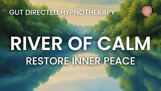 STRESS RELIEF hypnotherapy meditation for IBS  River of Calm [upl. by Emee]