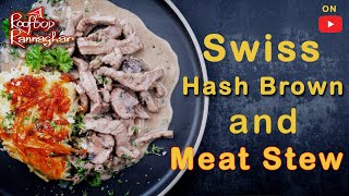 SWISS Hash BROWN Recipe II MEAT Stew II Rooftop Rannaghar II Easy BREAKFAST Recipe [upl. by Ahsenauq796]