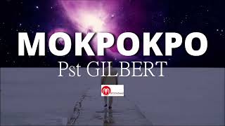 Pst GILBERT  MOKPOKPO [upl. by Wichern613]